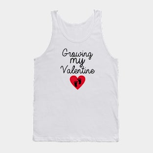 Growing My Valentine Tank Top